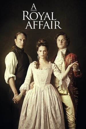 სამეფო რომანი / A Royal Affair