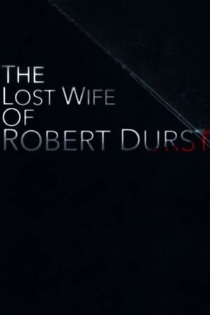 რობერტ დერსტის დაკარგული ცოლი / The Lost Wife of Robert Durst