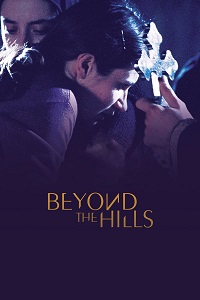 ბორცვებს მიღმა / Beyond the Hills (Dupa dealuri)