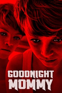 ღამე მშვიდობისა, დედიკო / Goodnight Mommy