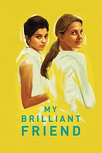 ჩემი არაჩვეულებრივი მეგობარი /  chemi arachveulebrivi megobari /  My Brilliant Friend (L'amica geniale)