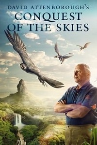 დეივიდ ატენბორო ცის დაპყრობა /  deivid atenboro cis dapyroba /  David Attenborough's Conquest of the Skies 3D