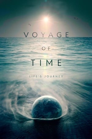 დროის მოგზაურობა / Voyage of Time: Life's Journey  /